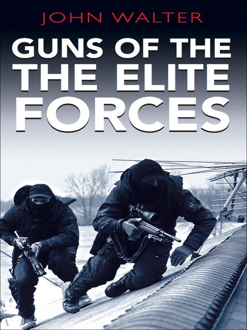 Title details for Guns of the Elite Forces by John Walter - Wait list